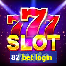 82 bet login