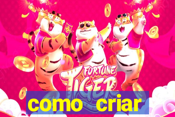 como criar plataforma de jogos do tigre