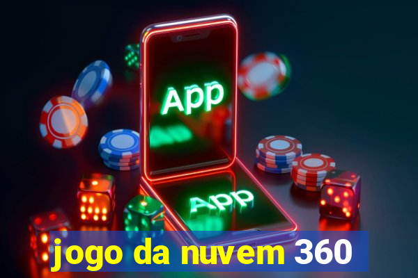 jogo da nuvem 360