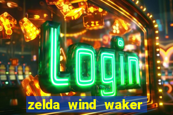 zelda wind waker rom pt-br