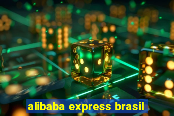 alibaba express brasil