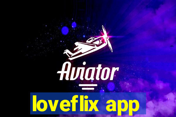 loveflix app