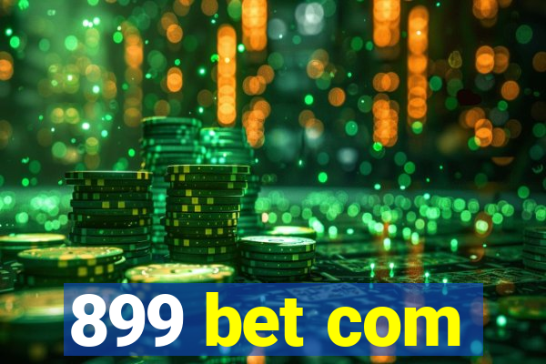 899 bet com