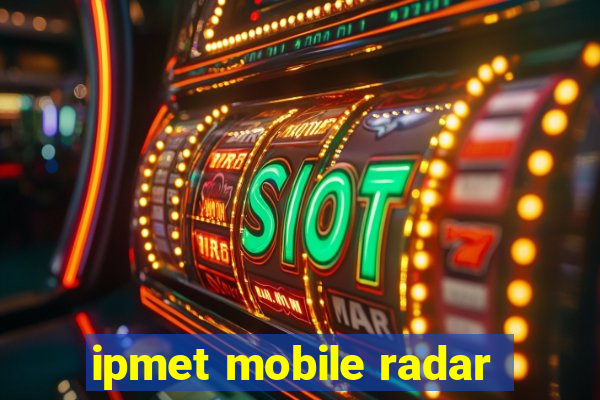 ipmet mobile radar