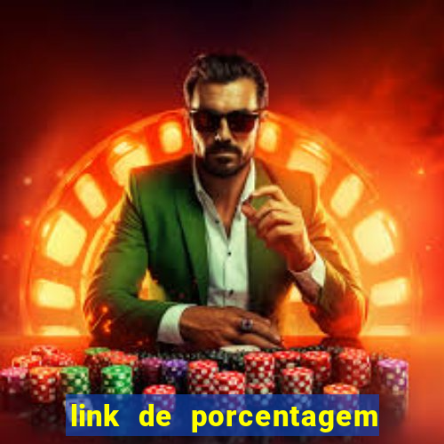 link de porcentagem dos jogos slots