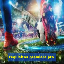 requisitos premiere pro