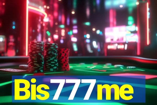 Bis777me