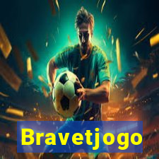 Bravetjogo