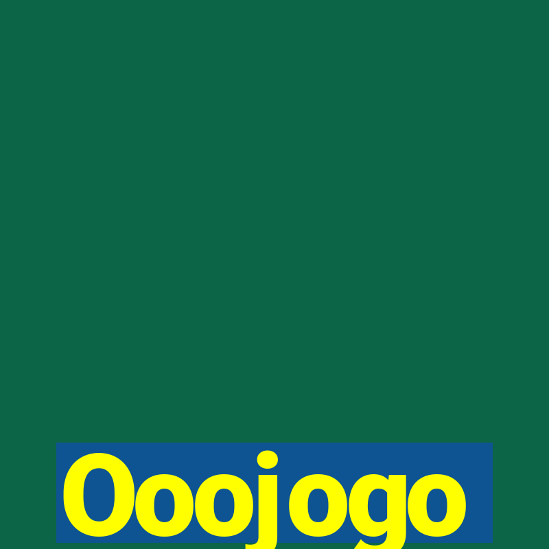 Ooojogo