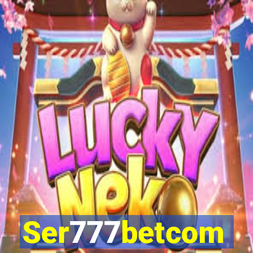 Ser777betcom