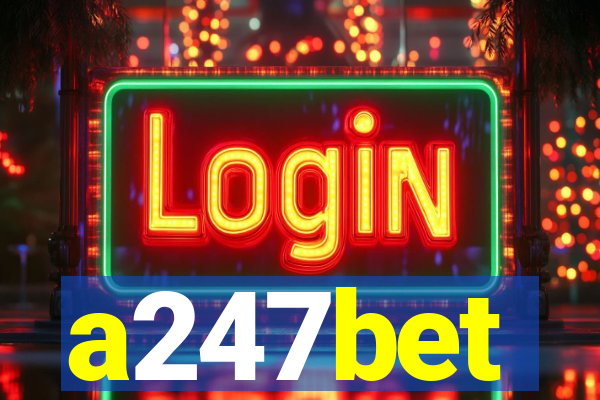 a247bet