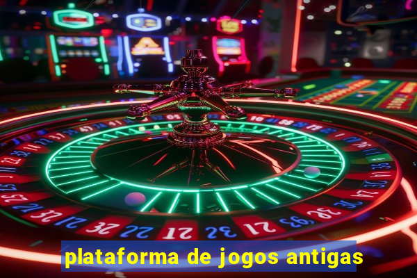 plataforma de jogos antigas