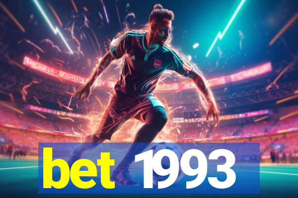 bet 1993