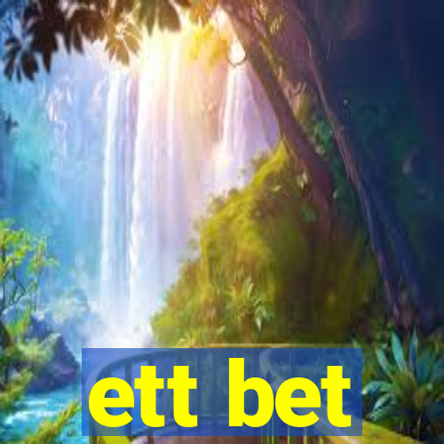 ett bet