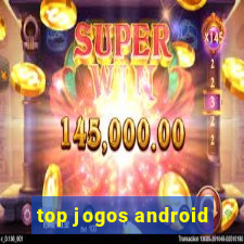 top jogos android