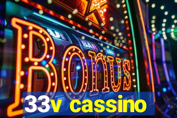 33v cassino