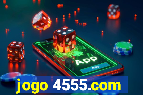 jogo 4555.com