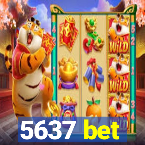 5637 bet