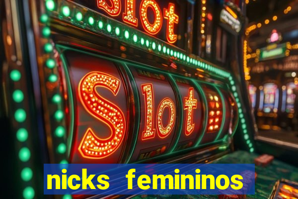 nicks femininos para jogos