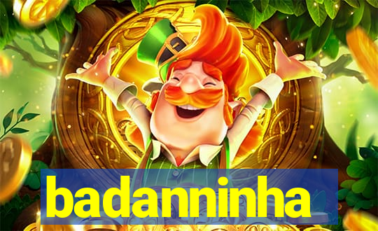 badanninha