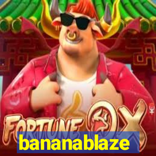 bananablaze