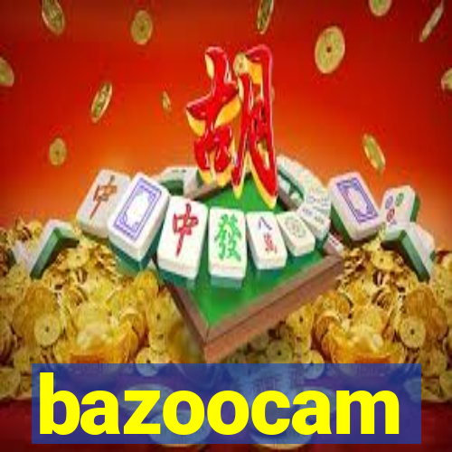 bazoocam