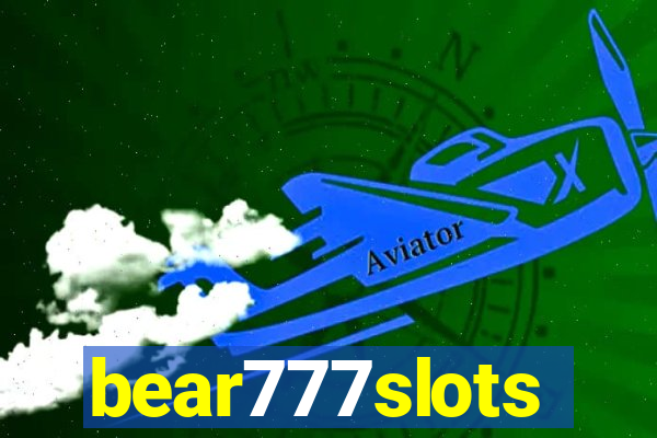 bear777slots