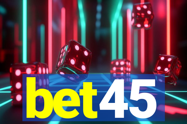 bet45