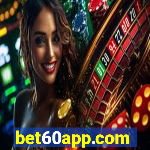 bet60app.com