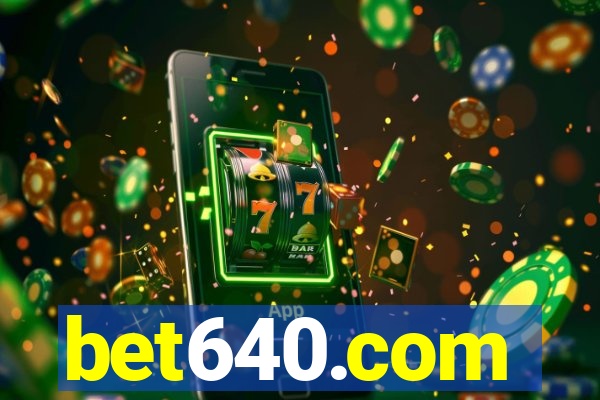 bet640.com