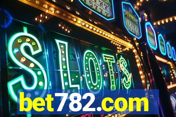 bet782.com