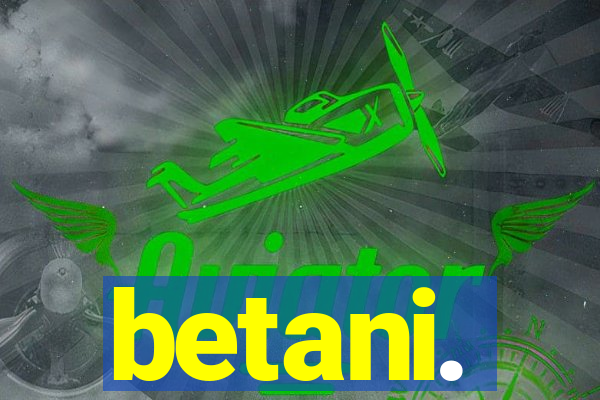 betani.