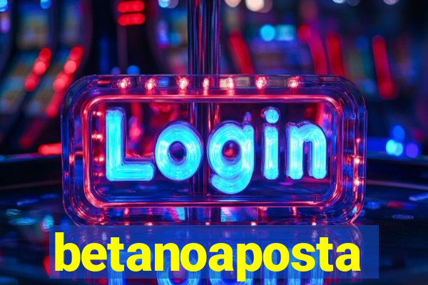 betanoaposta