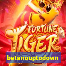 betanouptodown