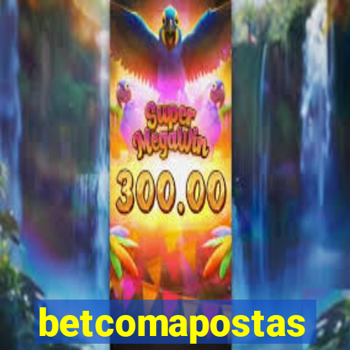 betcomapostas