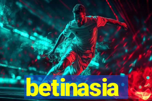 betinasia