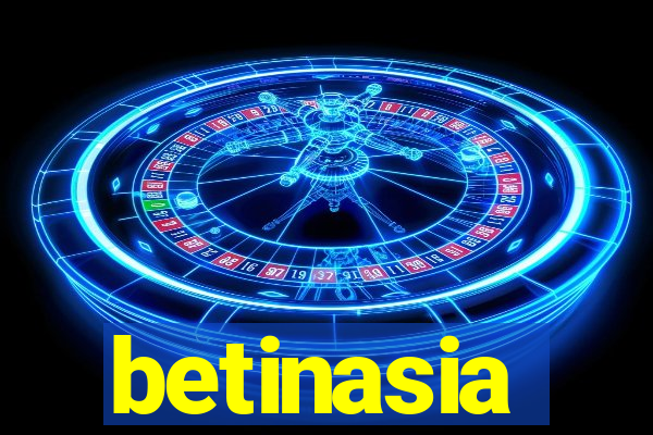 betinasia