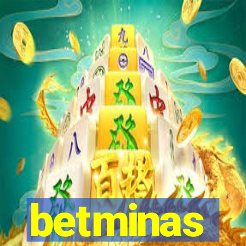 betminas