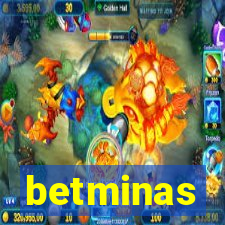 betminas