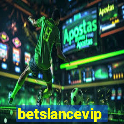 betslancevip