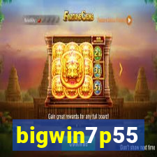 bigwin7p55