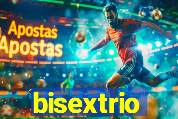 bisextrio