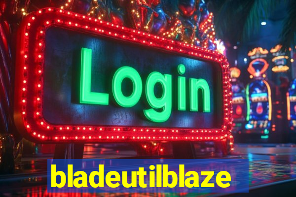 bladeutilblaze