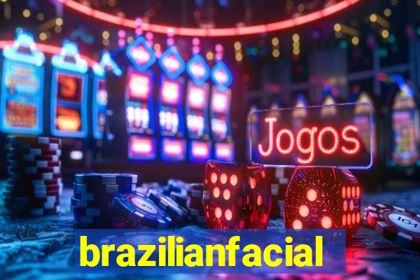 brazilianfacial