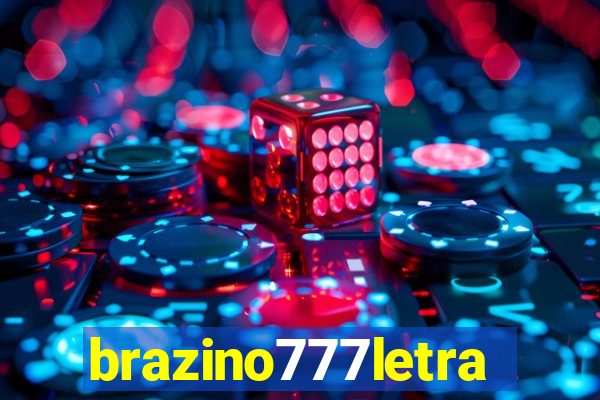 brazino777letra