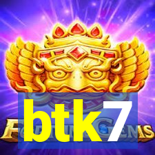 btk7