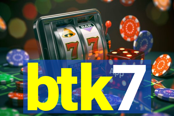 btk7