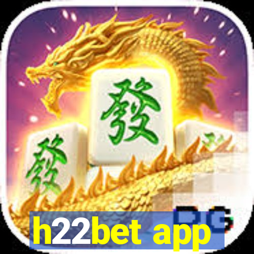 h22bet app