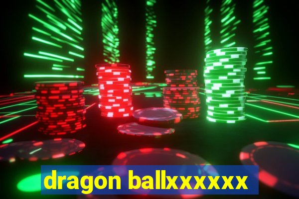 dragon ballxxxxxx