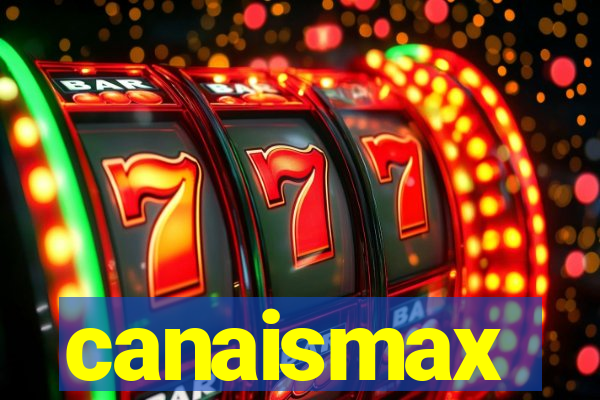 canaismax